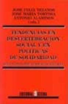 tendencias en desvertebracion social y en politicas de solidarida d: sexto foro sobre tendencias sociales-9788486497590