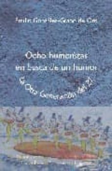 ocho humoristas en busca de un humor: la otra generacion del 27: mihura, tono, herreros, neville, jardiel, lopez rubio, perdiguero y laiglesia-emilio gonzalez grano de oro-9788486547790