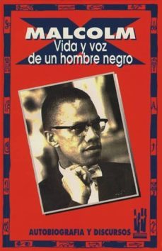 malcom x, vida y voz de un hombre negro: autobiografia y discurso s-malcolm x-9788486597290