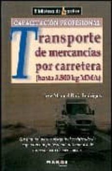transporte de mercancias por carretera (manual para conseguir el certificado profesional)-9788486684990
