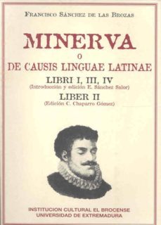 minerva o de casus linguae latinae-francisco sanchez de las brozas-9788486854690