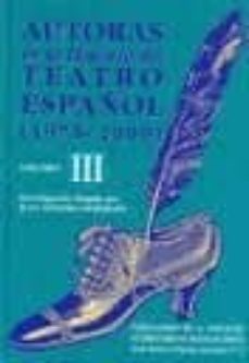 autoras en la historia del teatro español (1500-2000) vol. iii, s iglo xx (1975-2000)-9788487591990