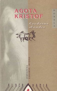 koaderno handia-agota kristof-9788488669490