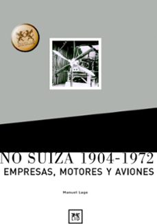 la hispano suiza 1904-1972: hombres, empresas, motores y aviones-9788488717290