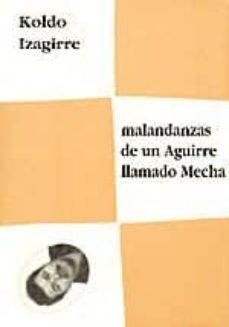 malandanzas de una aguirre llamado mecha-koldo izagirre-9788489753990