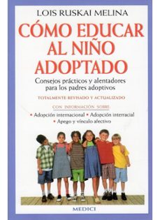 como educar al niño adoptado-lois ruskai melina-9788489778290