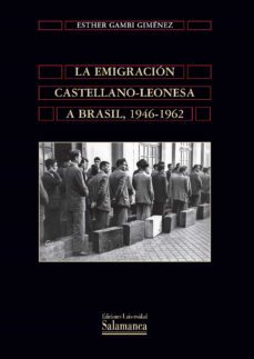 la emigración castellano-leonesa a brasil, 1946-1962 (ebook)-esther gambi jimenez-9788490121290
