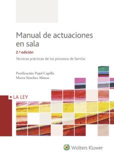 manual de actuaciones en sala. tecnicas practicas de los procesos de familia 2ª ed-9788490205990