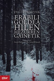 erabili goldea hilen hezurren gainetik-olga tokarczuk-9788490271490