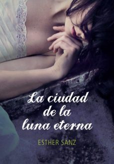 la ciudad de la luna eterna (el bosque 3) (ebook)-esther sanz-9788490430590