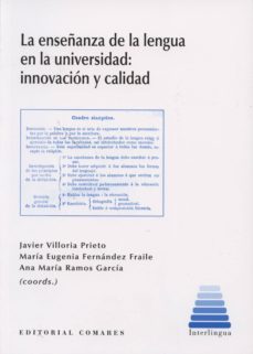 la enseñanza de la lengua en la universidad: innovacion y calidad-javier villoria prieto-9788490450390