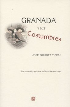 granada y sus costumbres-jose surroca y grau-9788490452790