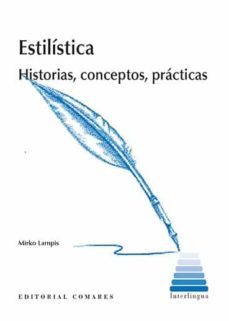 estilistica. historias, conceptos, practicas-mirko lampis-9788490459690