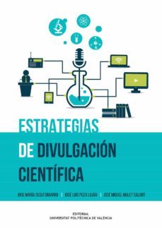 estrategias de divulgacion cientifica (ebook)-jose maria segui simarro-jose luis poza lujan-jose miguel mulet salort-9788490483190