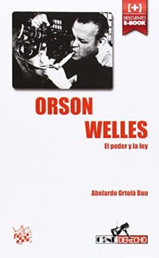 orson welles el poder y la ley-abelardo ortola bou-9788490535790