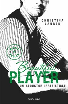 beautiful player: un seductor irresistible-christina lauren-9788490623190