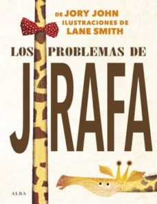 los problemas de jirafa-john jory-9788490655290