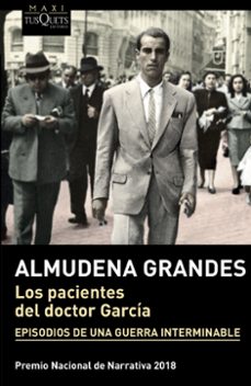 los pacientes del doctor garcia (episodios de una guerra intermin able 4)-almudena grandes-9788490666890