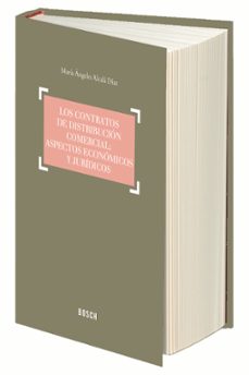 los contratos de distribucion comercial: aspectos economicos y ju ridicos-9788490900390