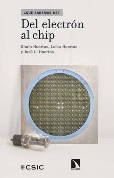 del electron al chip-jose l. huertas-gloria huertas-9788490970690