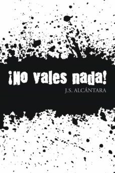 (i.b.d.) ¡no vales nada!-j.s. alcantara-9788491120490