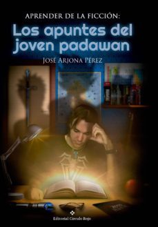 aprender de la ficcion. los apuntes del joven padawan (ebook)-jose arjona perez-9788491152590