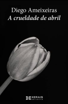 a crueldade de abril (ebook)-diego ameixeiras-9788491213390