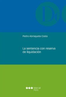 la sentencia con reserva de liquidacion-pedro abrisqueta costa-9788491230090