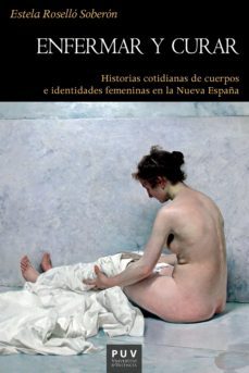 enfermar y curar (ebook)-estela rosello soberon-9788491342090