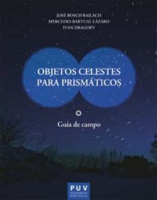 objetos celestes para prismaticos: guia de campo-jose bosch bailach-9788491344490