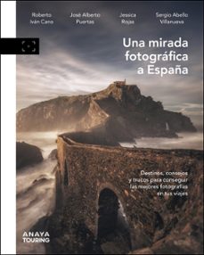 una mirada fotografica a españa-roberto ivan cano ruiz-jose alberto puertas jimenez-9788491588290