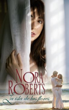 la isla de las flores-nora roberts-9788491701590