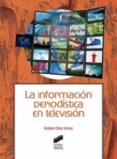 la informacion periodistica en television-rafael diaz arias-9788491710790