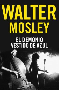 el demonio vestido de azul (serie easy rawlins 1)-walter mosley-9788491872290