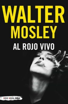 al rojo vivo (serie easy rawlins 14)-walter mosley-9788491877790