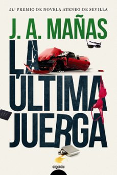 la ultima juerga-jose angel mañas-9788491891390