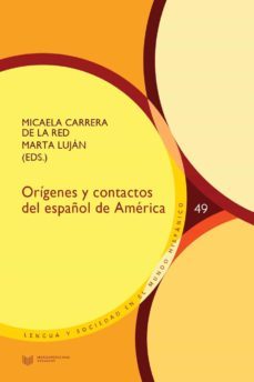 origenes y contactos del español de america-micaela carrera de la red-marta lujan-9788491922490