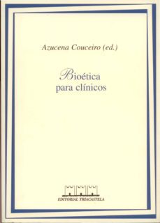 bioetica para clinicos-azucena (ed.) couceiro-9788492141890