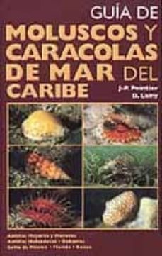guia de moluscos y caracolas de mar del caribe-j. p. pointier-d. lamy-9788492312290