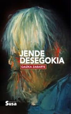 jende desegokia-gaizka zabarte-9788492468690