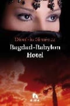 bagdad-babylon hotel-dionisio gimenez-9788492475490