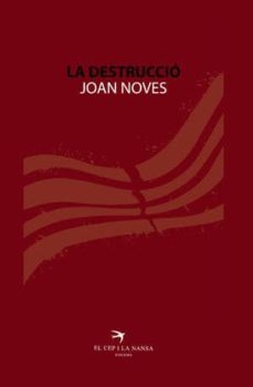 la destruccio-joan noves oriol-9788492745890
