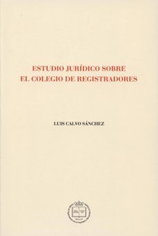 estudio juridico sobre el colegio de registradores-9788492884490