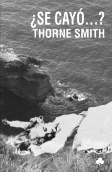 ¿se cayo?-thorne smith-9788492890590