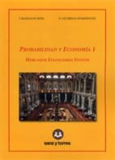 probabilidad y economia 1: mercados financieros finitos-j. margalef roig-e. outerelo dominguez-9788492948390