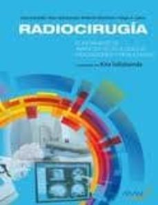 radiocirugia: fundamentos, avances tecnologicos-9788492977390