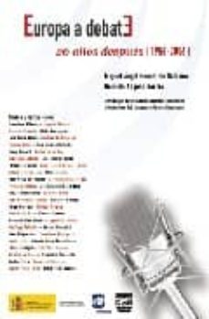 europa a debate: 20 años despues (1986-2006)-miguel angel benedicto solsona-ricardo angoso garcia-9788493439590