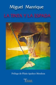 la tinta y la espada (prologo: plinio apuleyo mendoza)-9788493440190