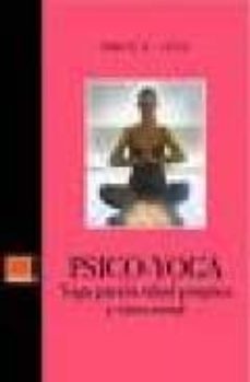 psico-yoga: yoga para la salud psiquica y emocional-ramiro calle-9788493483890