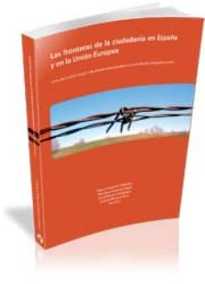las fronteras de la ciudadania en españa y en la union europea-marco (coord.) aparicio wilhelmi-9788493523190